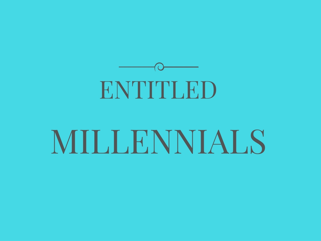 entitled millennials