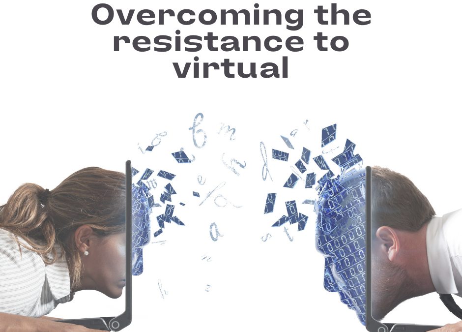 Overcoming the resistance to virtual meetings